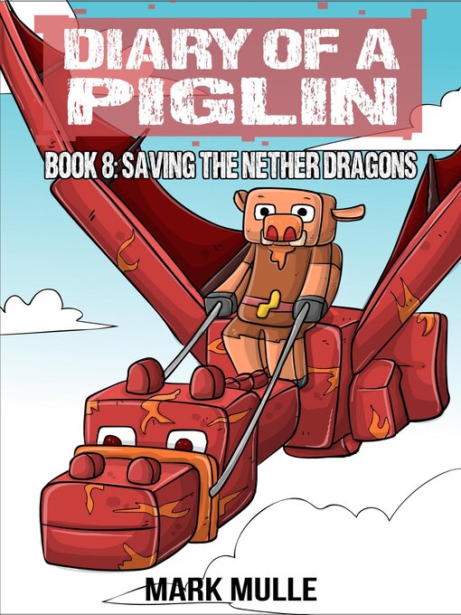 Title details for Diary of a Piglin Book 8 by Mark Mulle - Available